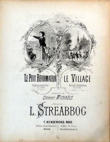 Streabbog, L.: - Le petit réformateur. Chansonnette. Chansonnette. Paroles de Clément Michaëls