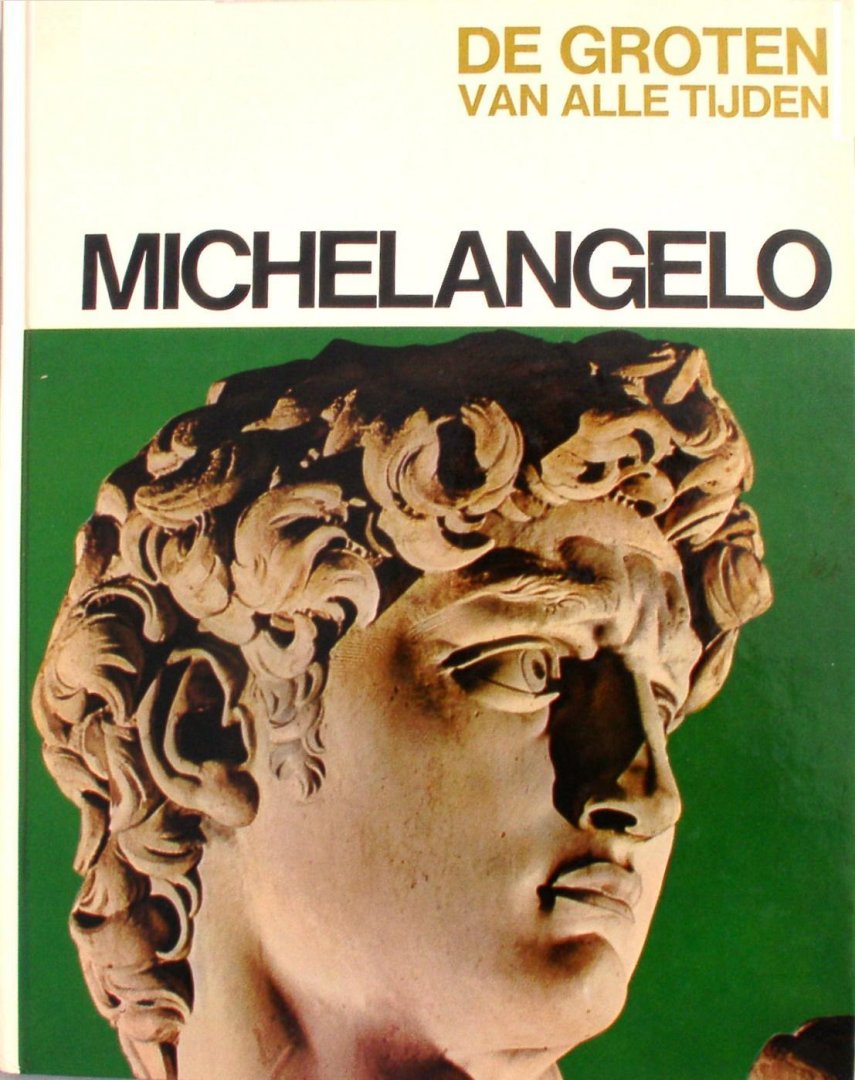 Rizzatti, Maria Luisa / vertaling Pollmann, Joop - Michelangelo / De Groten van alle Tijden