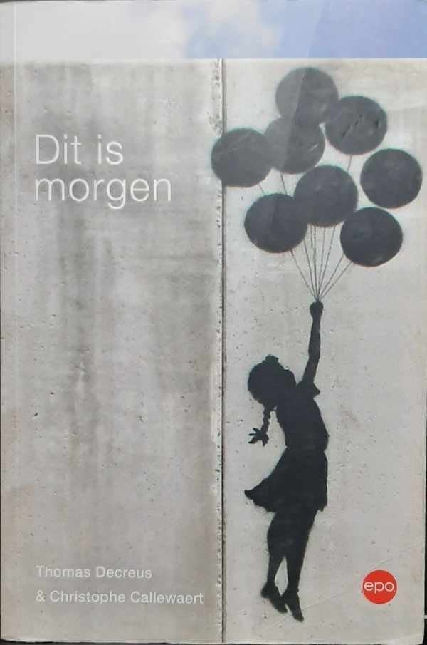 DECREUS Thomas, CALLEWAERT Christophe - Dit is morgen