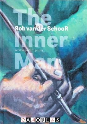 Rob van der Schoor - The Inner Man