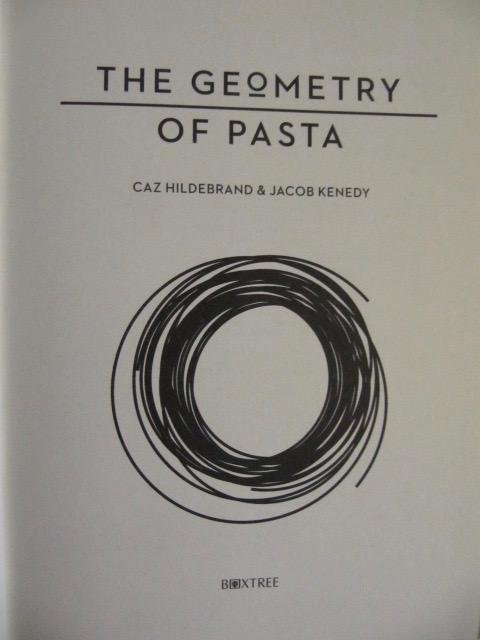 Hildebrand, Caz - Geometry of Pasta