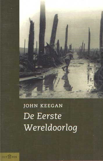 Keegan, John - De Eerste Wereldoorlog 1914-1918