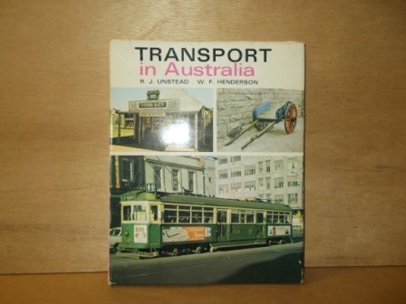 Unstead, R.J. / Henderson, W.F. - Transport in Australia