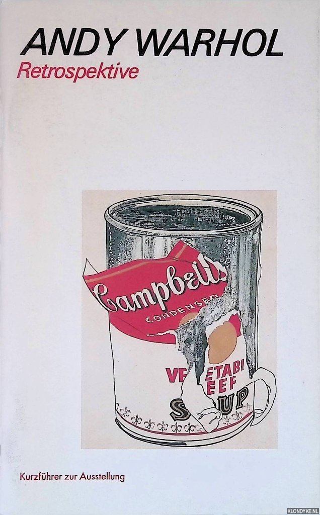 Noelke, Peter & Helga Behn - Andy Warhol: Retrospektive: Kurzführer zur Ausstellung