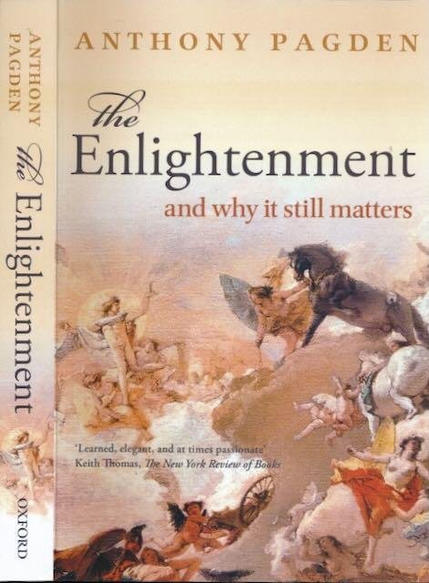 Pagden, Anthony, - The Enlightenment and Why It Still Matters.