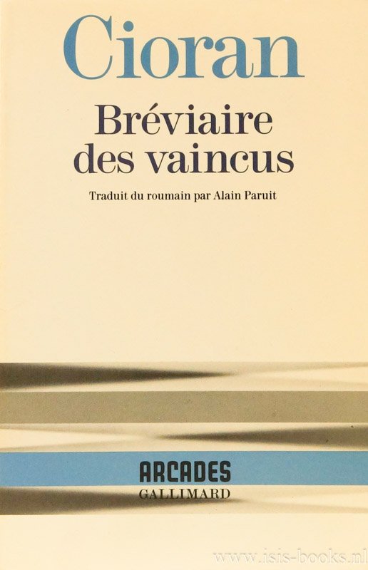 CIORAN, E.M. - Bréviaire des vaincus. Traduit du roumain par Alain Paruit.