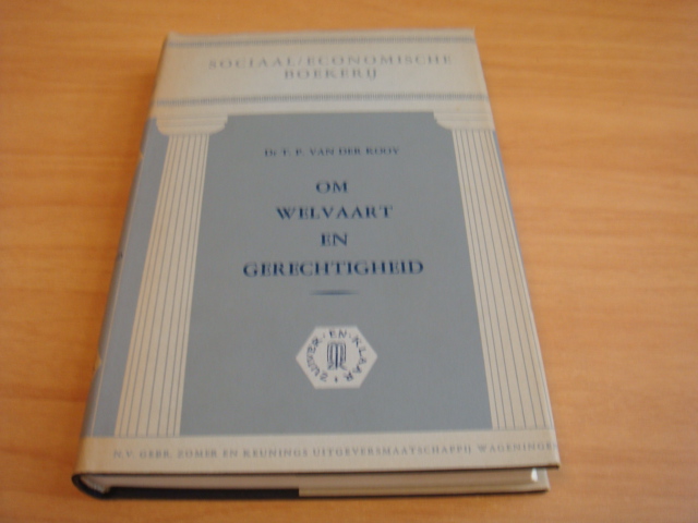 Kooy, T.P. van der - Om welvaart en gerechtigheid