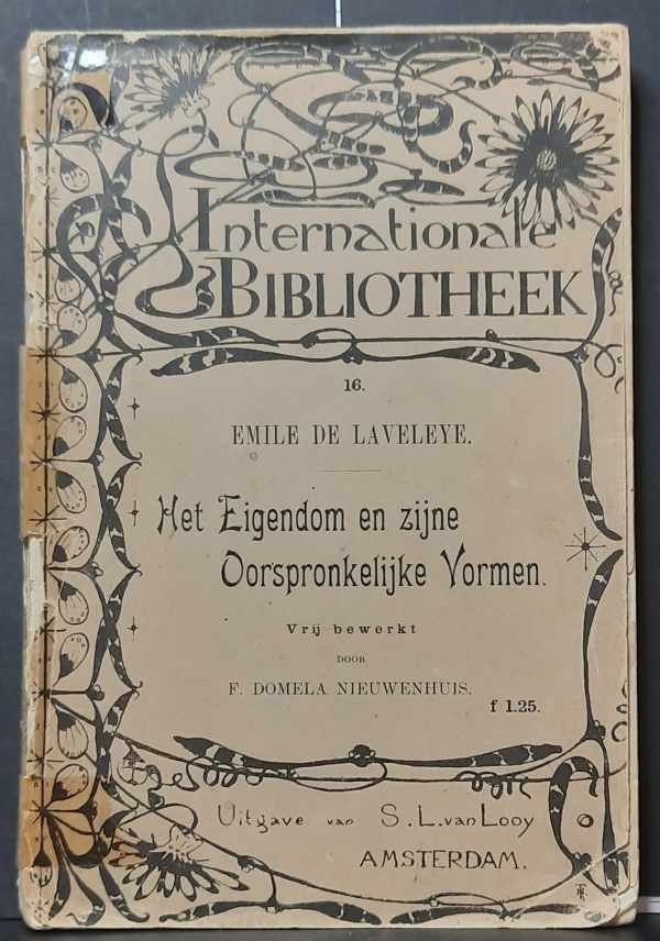 DE LAVELEYE Emile, NIEUWENHUIS Domela F. (vrij bewerkt en vertaald door -) - Het Eigendom en zijn Oorspronkelijke Vormen (vertaling van De la propriété et de ses formes primitives - 1874)