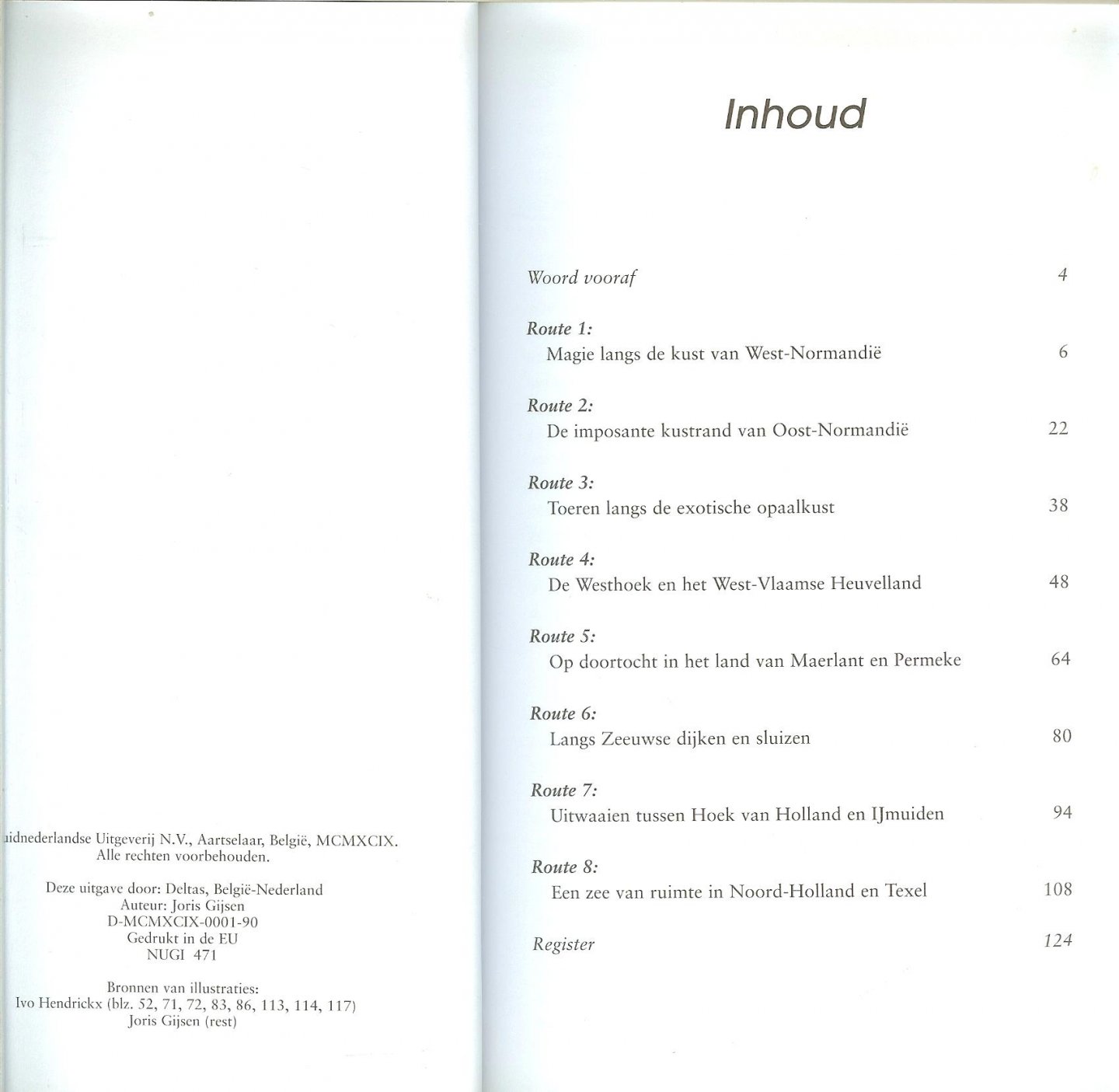 Gijsen, Joris. en Illustraties van Ivo Hendrickx - Avontuurlijke motortrips langs de Noordzee 8 stuks