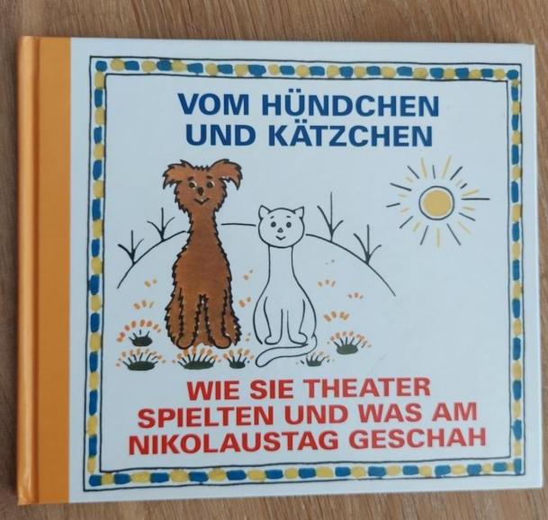 Capek, Josef - Vom Hundchen und Kätzchen. Wie sie Theater spielten und was am Nikolaustag geschah.