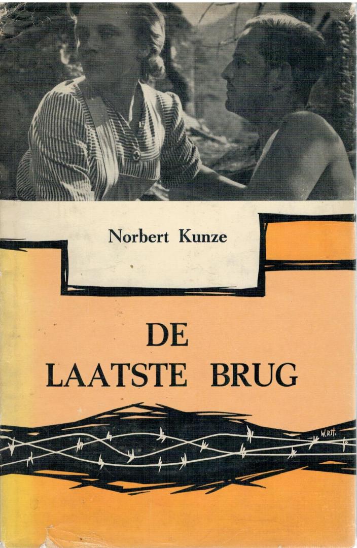 Kunze, Norbert - DE LAATSTE BRUG