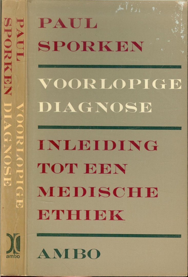 Sporken Paul  Typografische verzorging van Fons  van der Linden gvn - Voorlopige Diagnose  Inleiding tot een medische ethiek