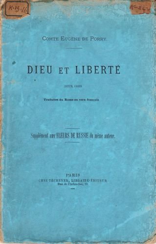 PORRY, Eugène de - Dieu et Liberté. Deux odes traduites du russe en vers franc¸ais. Supplement aux "Fleurs de Russie", du me^me auteur. (Traductions de Derjavine et Pouchkine).