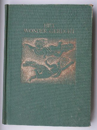 LAAN, KO VAN DER, - Het wonder gerucht. Nederlandsch volksverhalenboek.