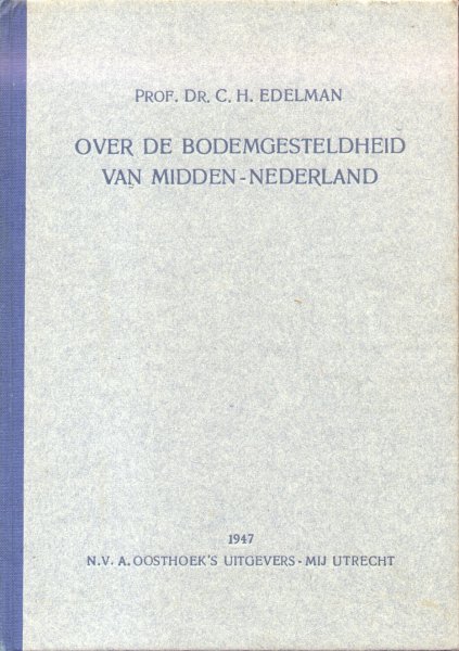 Edelman, Dr. C.H. - Over de bodemgesteldheid van Midden-Nederland