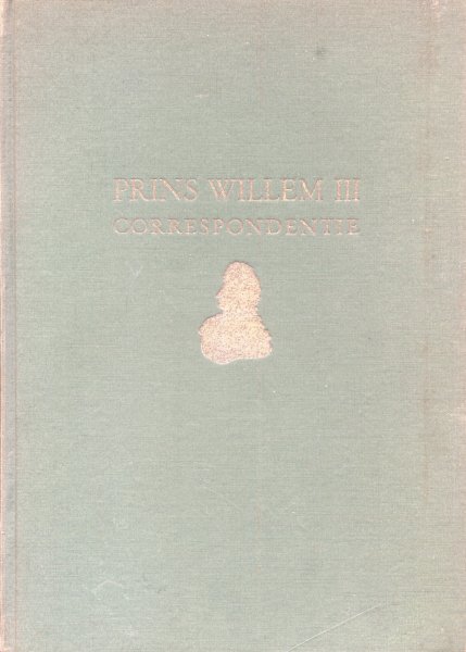 Rijperman, Mej. H.H.P. - Uit de correspondentie van Prins Willem III,  den Stadhouder-Koning