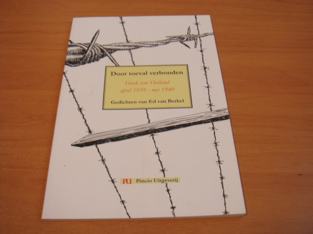 Berkel, Ed van - Door toeval verbonden - Hoek van Holland April 1939 - Mei 1940