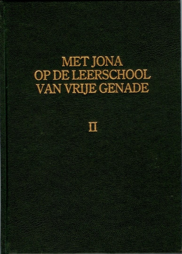 Venema, E. predikant v.d. Geref. gemeente - Met Jona op de leerschool van het vrije genade deel 2