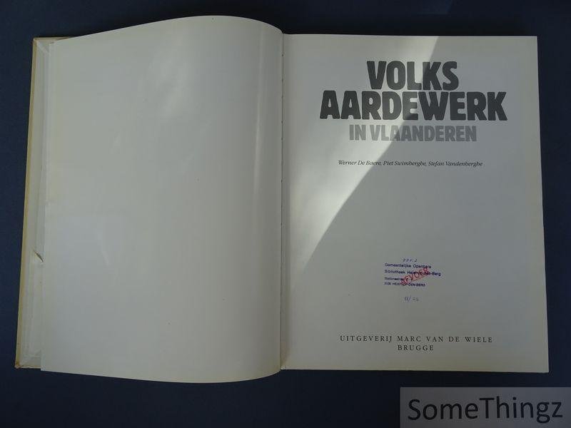 Werner De Baere ; Piet Swimberghe ; Stefan Vandenberghe. - Volksaardewerk in Vlaanderen.