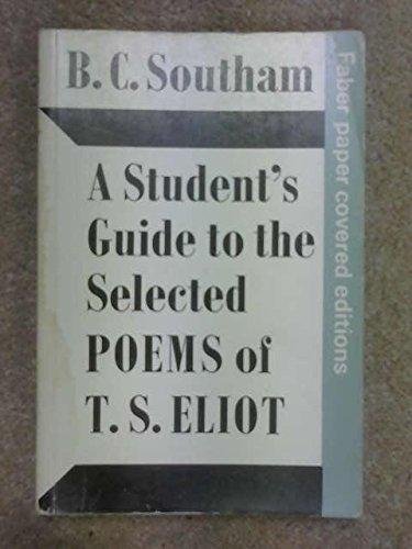 by B. C. Southam (Author) - Student's Guide to the Selected Poems of T.S. Eliot