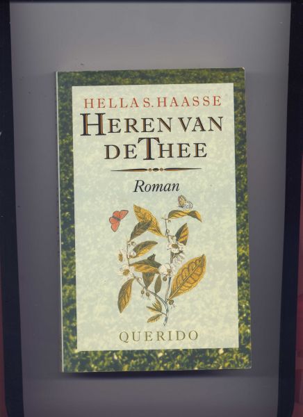 HAASSE, HELLA S. - Heren van de Thee (met overzicht theeondernemingen in Preanger)