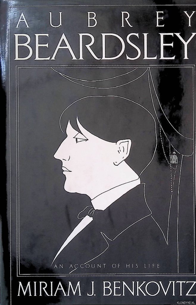 Benkovitz, Miriam J. - Aubrey Beardsley