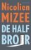 Mizee, Nicolien - De halfbroer