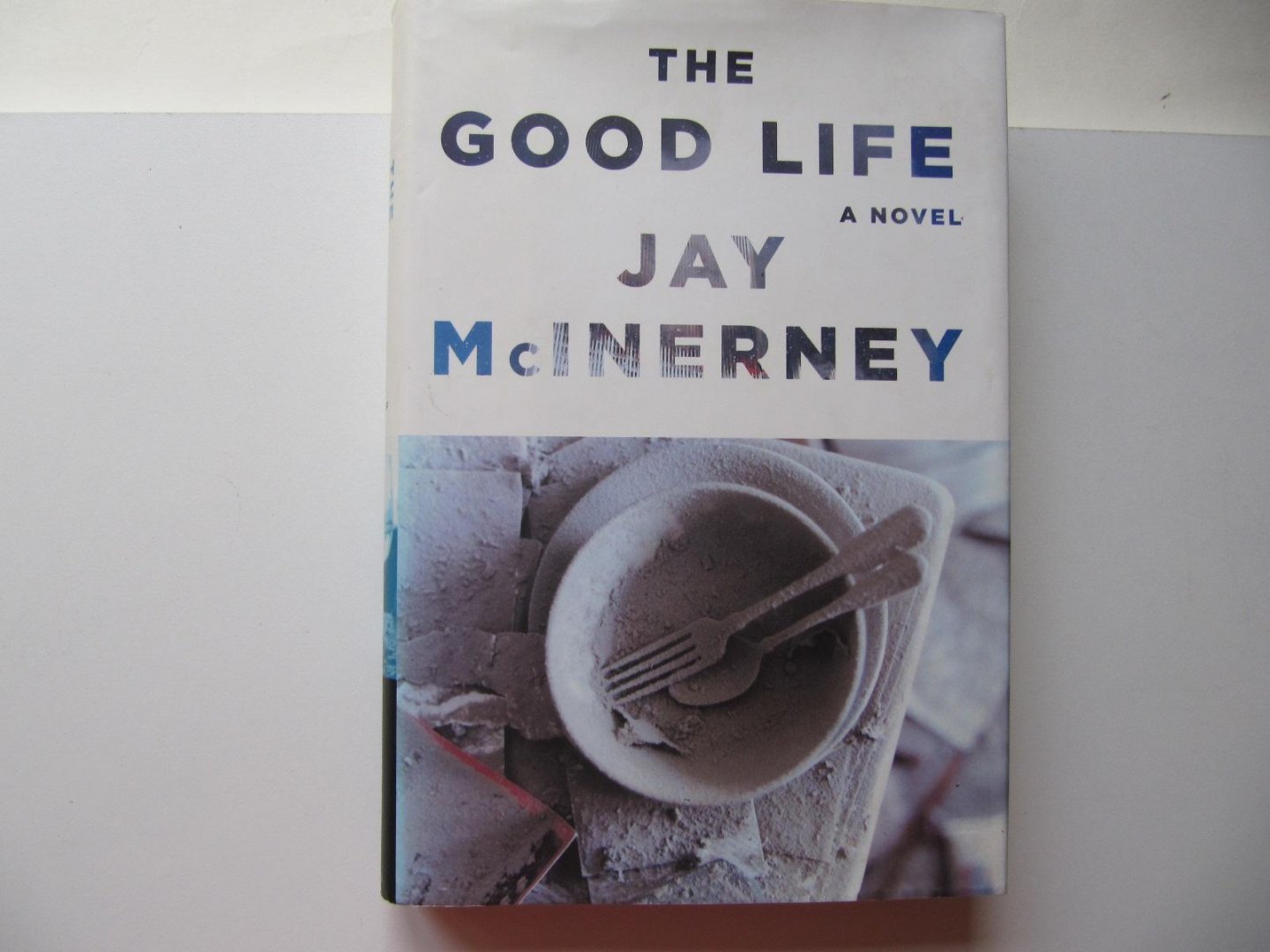 Jay McInerney - The Good Life