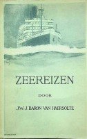 Haersholte, J.W.J. Baron van - Zeereizen
