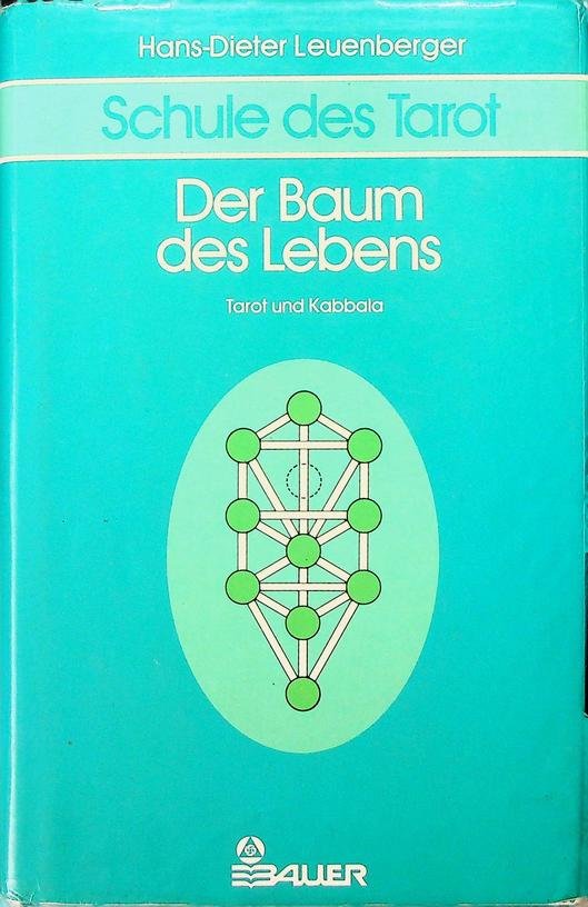 Leuenberger, Hans-Dieter - Schule des Tarot. Band 2: Der Baum des Lebens. Tarot und Kabbala