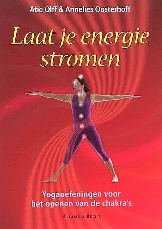 Olff , Atie . & Annelies Oosterhoff .  [ isbn 9789069637020 ]  2417 - Laat je Energie Stromen . ( Yogaoefeningen voor het openen van de chakra's . )  Open chakra's zorgen ervoor dat onze energie vrij door ons lichaam en onze geest kan stromen. Atie Olff en Annelies Oosterhoff laten zien dat yoga heel geschikt is  -