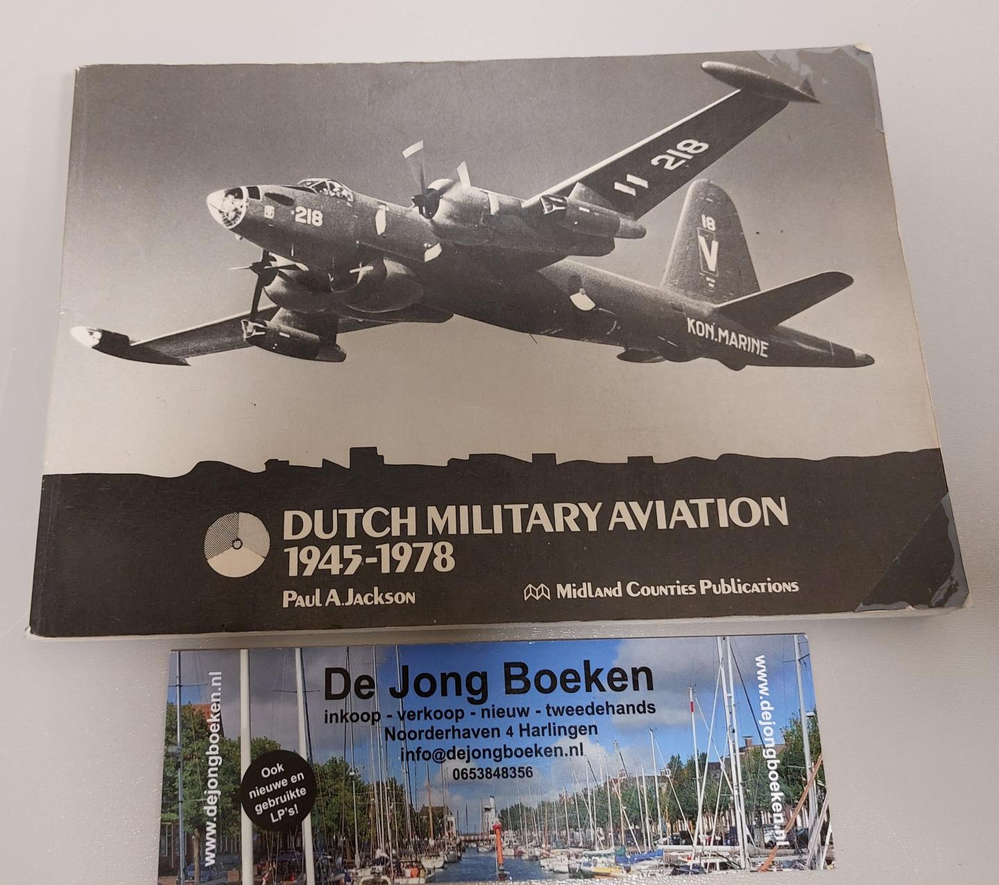 Paul A. Jackson - Dutch military aviation, 1945-1978