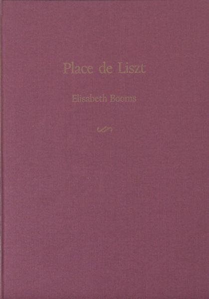 Booms, Elisabeth. - Place de Liszt.