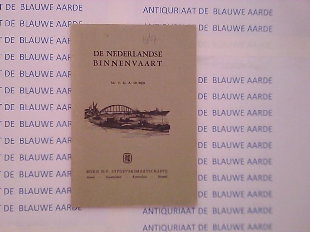 HUBER, MR F.G.A. - De Nederlandse binnenvaart