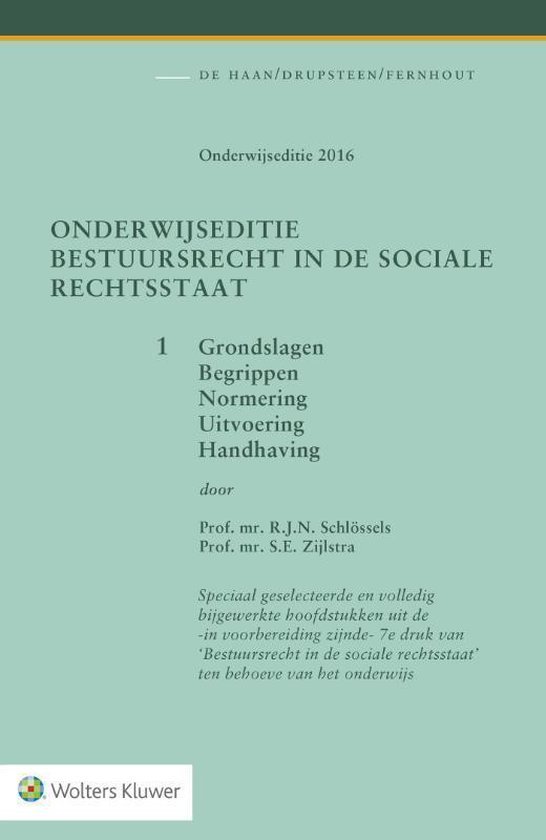 Schlössels, R.J.N., Zijlstra, S.E. - Onderwijseditie Bestuursrecht in de sociale rechtsstaat, band 1