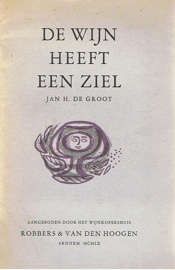 Groot, Jan H. de - De wijn heeft een ziel