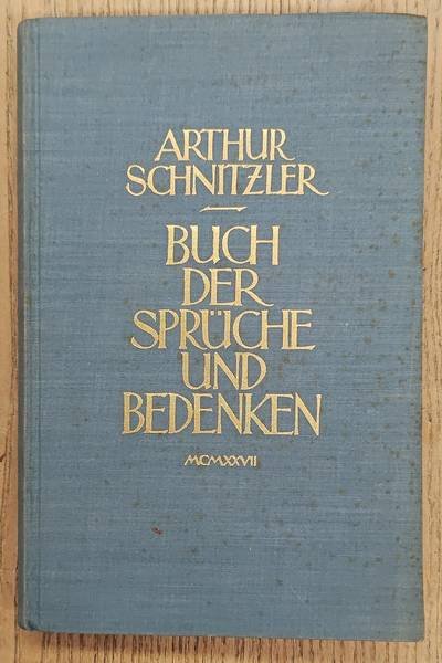 SCHNITZLER, ARTHUR. - Buch der Sprüche und Bedenken. Aphorismen und Fragmente.