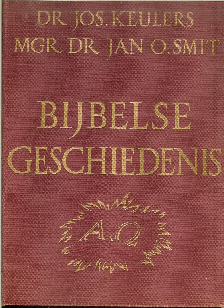 Keulers, Dr. Jos Professor aan het  groot semenarie te Roermond  .. om en bijgewerkt door  Mgr Dr Jan O.Smit  Bisschop van Paralus consultor van de pauselijke bijbelcommissie - Bijbelse geschiedenis  ..  Evulgetur  Gulielmus Bisschop van Roermond  , 18 maart 1953