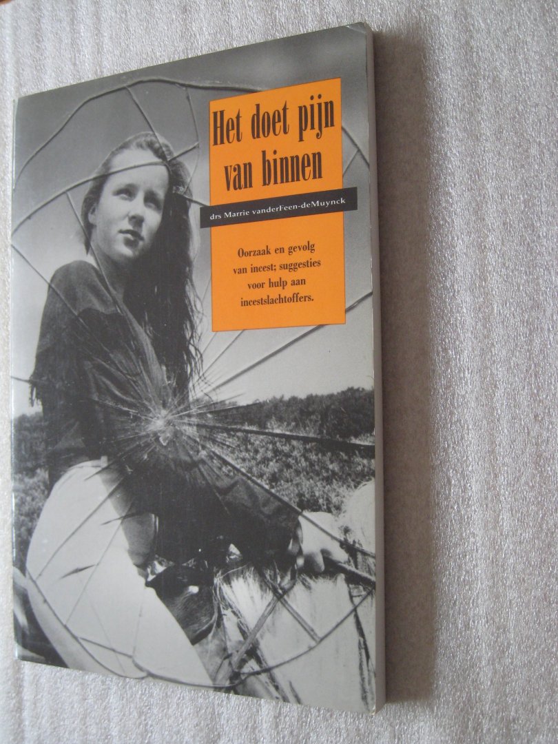 vanderFeen-deMuynck, Drs. Marrie - Het doet pijn van binnen / Oorzaak en gevolg van incest; suggesties voor hulp aan incestslachtoffers