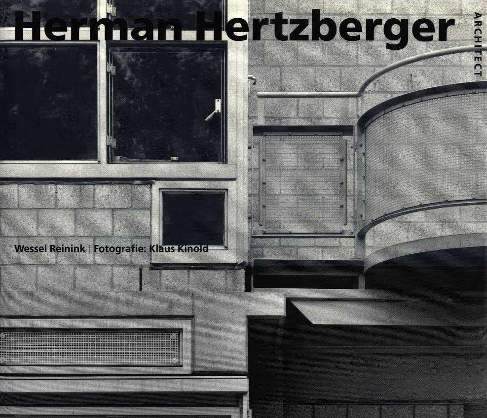 Reinink, Wessel - Herman Hertzberger - Architect