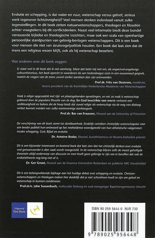 Dekker , Cees . & Ronald Meester . & Rene van Woudenberg . ( redactie ) [ isbn 9789025956448 ] 2713 - En God Beschikte een Worm . ( Over Schepping en Evolutie . ) Evolutie en schepping, is dat water en vuur, wetenschap versus geloof, serieus werk tegenover lichtzinnigheid? Veel mensen denken inderdaad vanuit zulke tegenstellingen. -