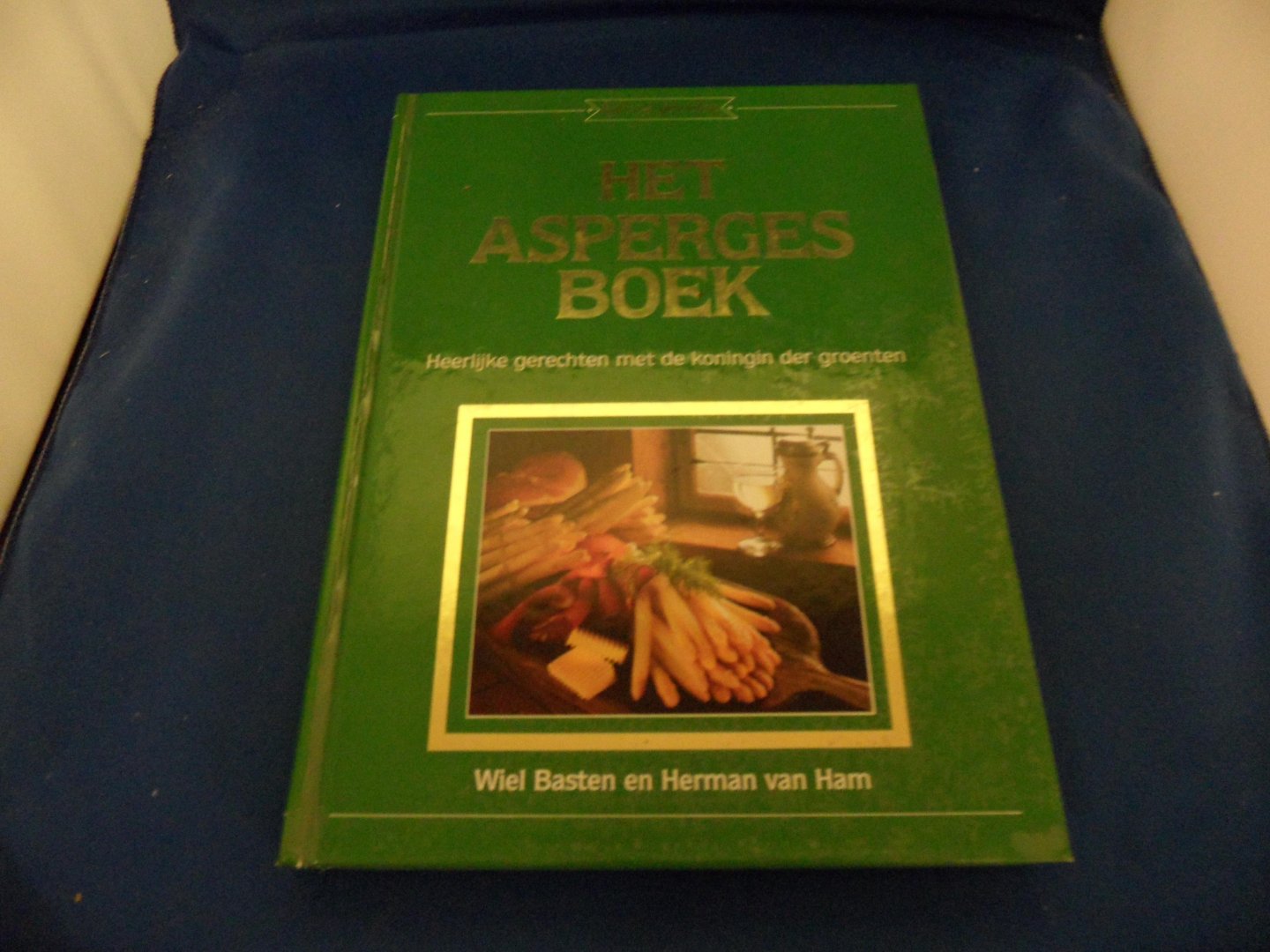 Basten, Wiel en Ham, Herman van - Het aspergesboek. Heerlijke gerechten met de koningin der groenten