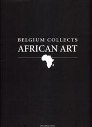 Beaulieux, Dick - Belgium collects African Art
