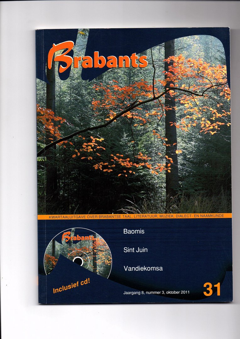Koning, Michel de (hoofdredacteur) - Brabants. Kwartaaluitgave over Brabantse Taal, Literatuur, Muziek-, Dialect- en Naamkunde, 31. Jaargang 8, nummer 2, oktober 2011
