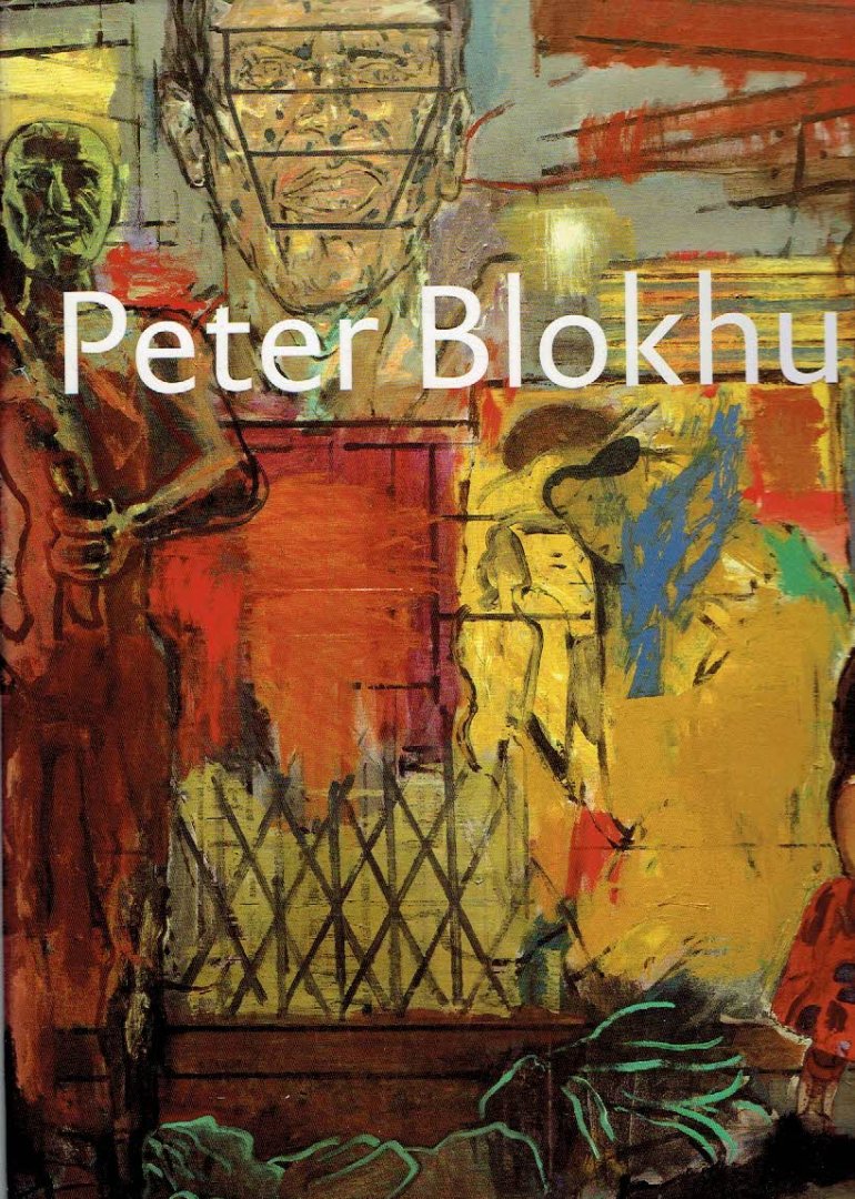 BLOKHUIS, Peter - Peter Blokhuis - schilderijen en tekeningen. Met een inleiding van John Sillevis. - [+ Poster]