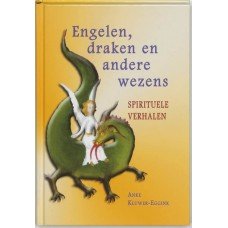 Kluwer-Eggink, Anke - Engelen, draken en andere wezens, spirituele verhalen