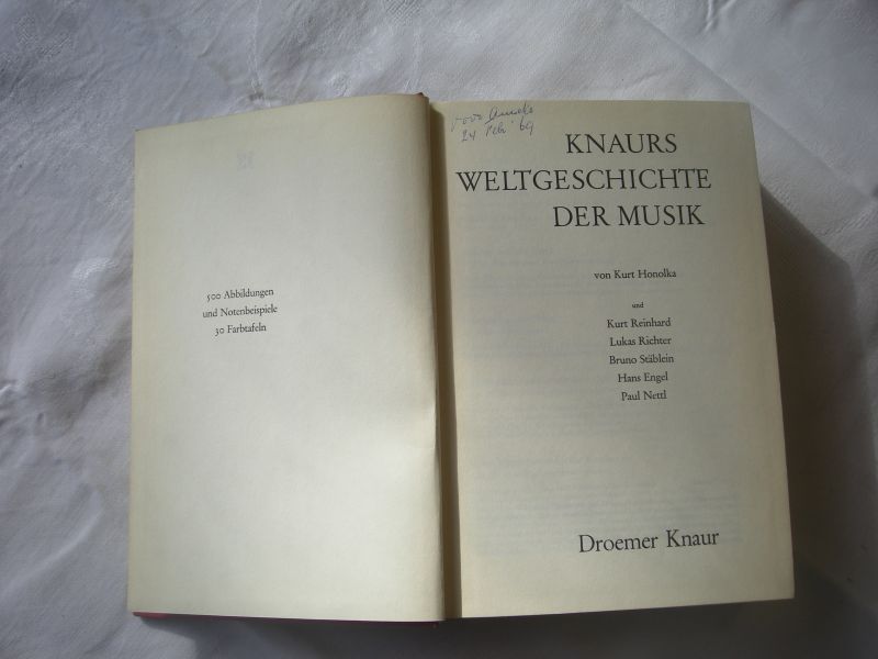 Honolka, Kurt und  Reinhard, Richter, Stablein, Engel, Nettl - Knaurs Weltgeschichte der Musik, 500 Abb.und Notenbeispiele, 30 Farbtafeln
