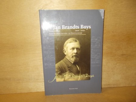 Bokum, J. ten - Jan Brandts Buys / componist 1868-1933 . een Nederlander in Oostenrijk
