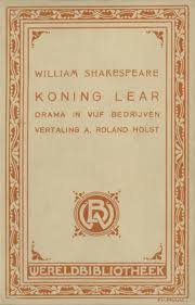 Shakespeare, William - Koning Lear. Drama in vijf bedrijven. Vertaling A. Roland Holst