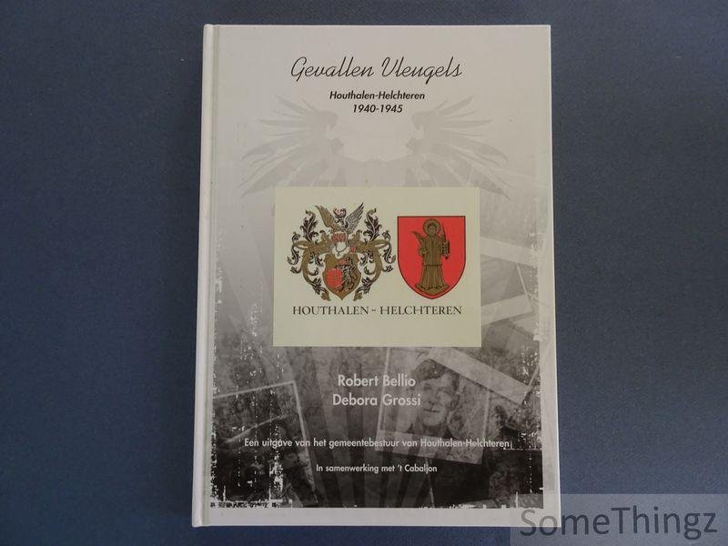Bellio, Robert en Grossi, Debora - Gevallen vleugels: Houthalen-Helchteren, 1940-1945.